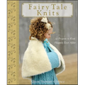 Fairy Tale Knits: 32 Projects to Knit Happily Ever After - Hardcover