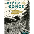 River Songs: Moments of Wild Wonder in Fly Fishing - Hardcover