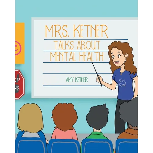 Mrs. Ketner Talks about Mental Health - Paperback