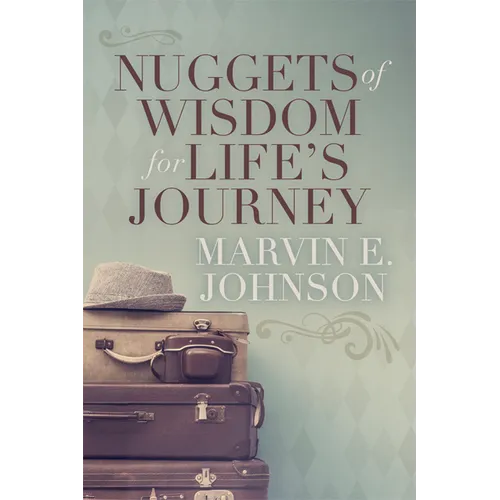 Nuggets of Wisdom for Life's Journey - Paperback