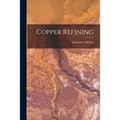 Copper Refining - Paperback