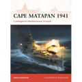 Cape Matapan 1941: Cunningham's Mediterranean Triumph - Paperback