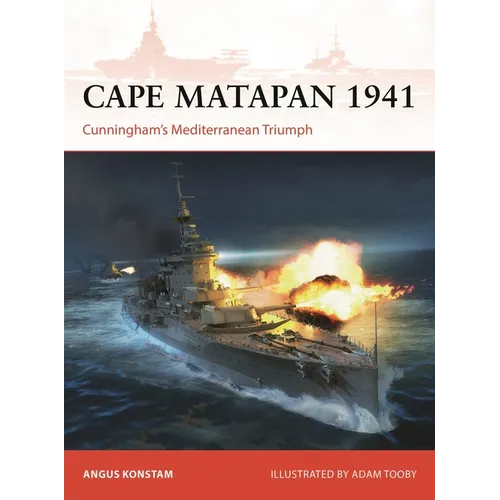 Cape Matapan 1941: Cunningham's Mediterranean Triumph - Paperback