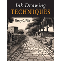 Ink Drawing Techniques: A Complete Handbook of Pen, Brush and Ink Drawing Methods - Paperback