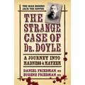 The Strange Case of Dr. Doyle: A Journey Into Madness and Mayhem - Paperback