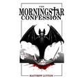 The Morningstar Confession - Paperback