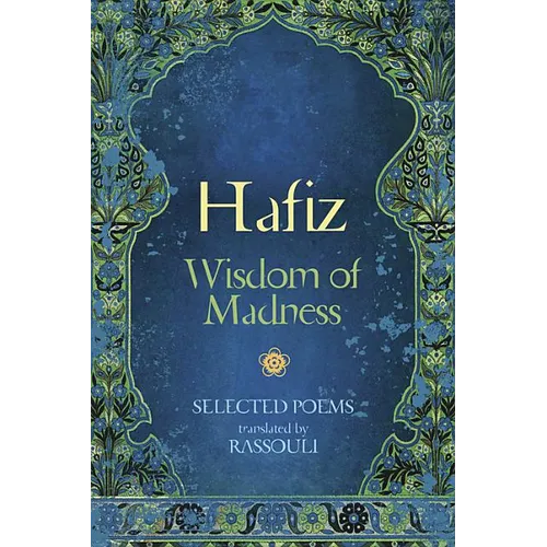 Hafiz: Wisdom of Madness: Selected Poems - Paperback