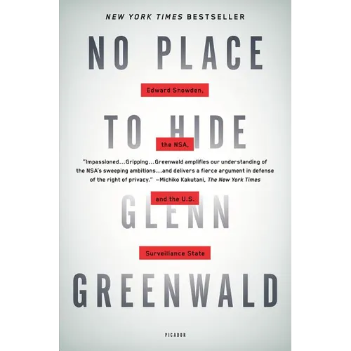 No Place to Hide: Edward Snowden, the NSA, and the U.S. Surveillance State - Paperback