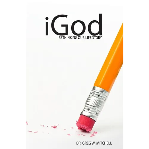 iGod: Rethinking Our Life Story - Paperback