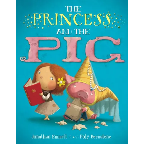 The Princess and the Pig - Hardcover