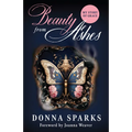 Beauty from Ashes (Revised): My Story of Grace - Paperback