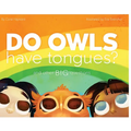 Do Owls Have Tongues? And Other Big Questions - Hardcover