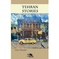 Tehran Stories: Short story - Paperback