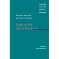 Antoine Arnauld and Pierre Nicole: Logic or the Art of Thinking - Paperback