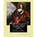 The Lost Galleon and Other Tales (1867). By: Fr. Bret Harte: (Short story collections) - Paperback