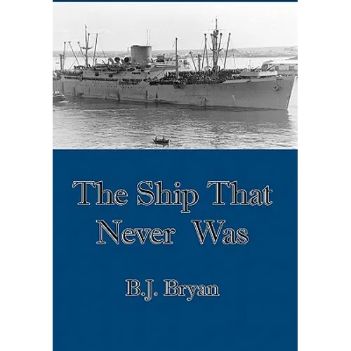 The Ship That Never Was - Hardcover
