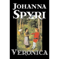 Veronica by Johanna Spyri, Fiction, Historical - Paperback