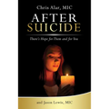 After Suicide: There's Hope for Them and for You - Paperback