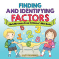 Finding and Identifying Factors - Math Workbooks Grade 4 Children's Math Books - Paperback