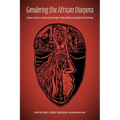 Gendering the African Diaspora: Women, Culture, and Historical Change in the Caribbean and Nigerian Hinterland - Paperback