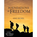 Foundations of Freedom: An Introduction to Living Set Free in Christ - Paperback