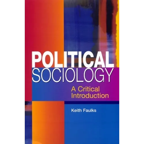 Political Sociology: A Critical Introduction - Paperback