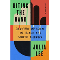 Biting the Hand: Growing Up Asian in Black and White America - Hardcover