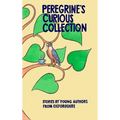 Peregrine's Curious Collection: Stories by Young Authors from Oxfordshire - Hardcover