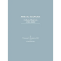 Aortic Stenosis: Collected Reprints - Hardcover