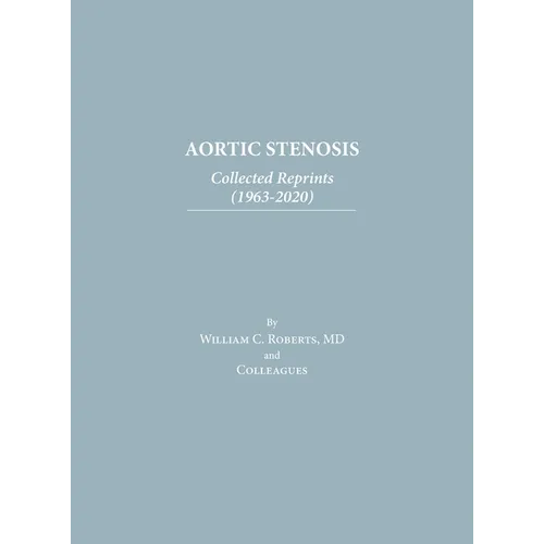 Aortic Stenosis: Collected Reprints - Hardcover