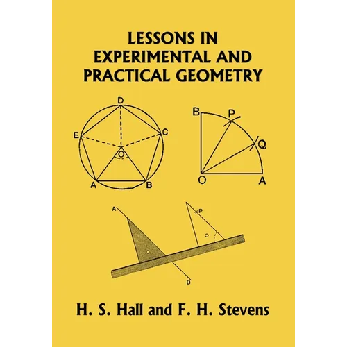 Lessons in Experimental and Practical Geometry (Yesterday's Classics) - Paperback