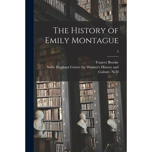 The History of Emily Montague; 3 - Paperback