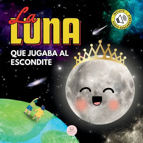 La Luna que Jugaba al Escondite: Un cuento infantil para aprender sobre las fases lunares - Paperback