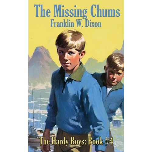 The Missing Chums: A Positronic Book - Hardcover
