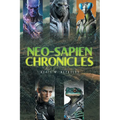 Neo-Sapien Chronicles - Paperback