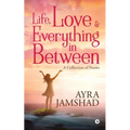 Life, Love and Everything in Between - Paperback