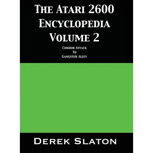 The Atari 2600 Encyclopedia Volume 2 - Hardcover