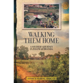 Walking Them Home: A Soldier's Journey in Postwar Rwanda - Paperback