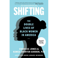 Shifting: The Double Lives of Black Women in America - Paperback