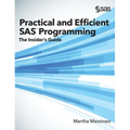 Practical and Efficient SAS Programming: The Insider's Guide (Hardcover edition) - Hardcover