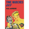Time Marches Off - Paperback