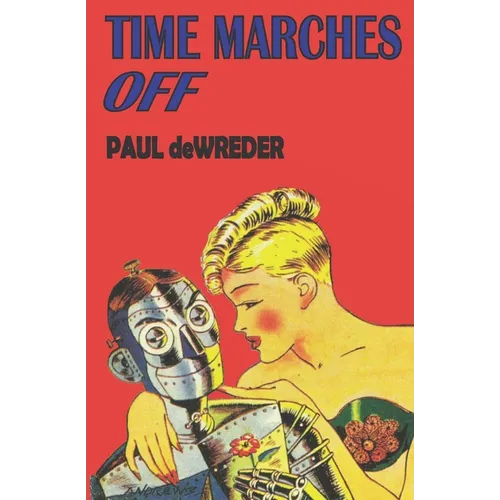 Time Marches Off - Paperback