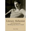 Literary Alchemist: The Writing Life of Evan S. Connell - Paperback