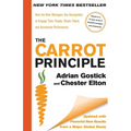 The Carrot Principle: How the Best Managers Use Recognition to Engage Their People, Retain Talent, and Accelerate Performance [Updated & Revised] - Hardcover