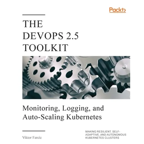 The DevOps 2.5 Toolkit - Paperback