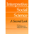 Interpretive Social Science: A Second Look - Paperback