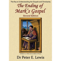 The Ending of Mark's Gospel: The Key to Understanding the Gospels and Christianity - Paperback