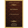 Jack Johnson: In The Ring And Out - Paperback