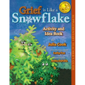 Grief Is Like a Snowflake Activity and Idea Book - Paperback