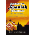 Essential Spanish Grammar: All the Grammar Really Needed for Speech and Comprehension - Paperback